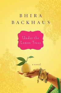 Under the Lemon Tree (2009) by Bhira Backhaus Under the Lemon Tree (2009) by Bhira Backhaus