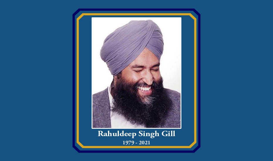 Mourning the Loss of Rahuldeep Singh Gill: Devoted Sikh, teacher, activist, son, brother, husband and father